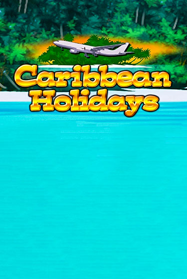 Демо версия Caribbean Holidays от  | Чемпион Слотс 